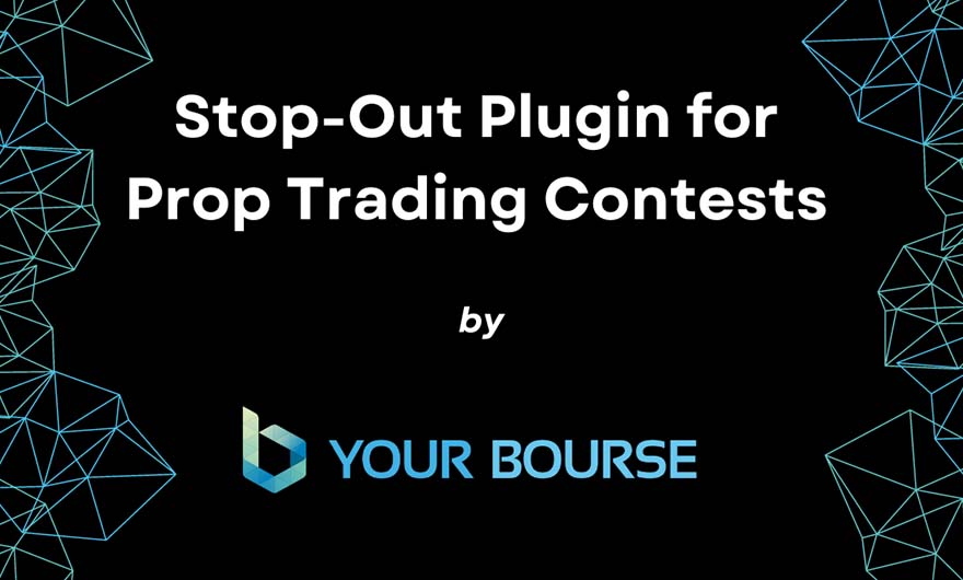 Your Bourse unveils its Stop-Out Plugin for prop trading